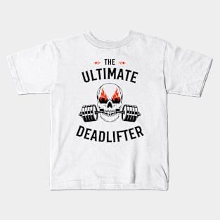 The ultmate Deadlifter Kids T-Shirt